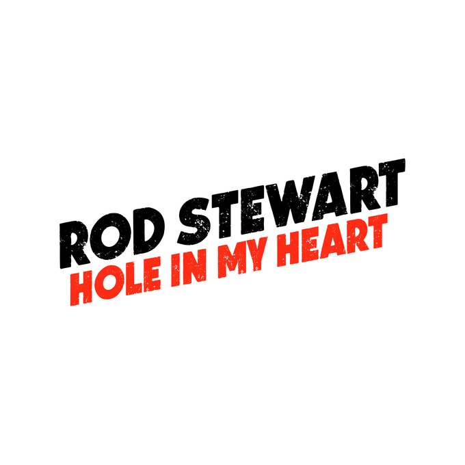 Rod Stewart - Hole In My Heart
