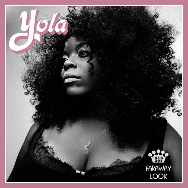 Yola - Faraway Look