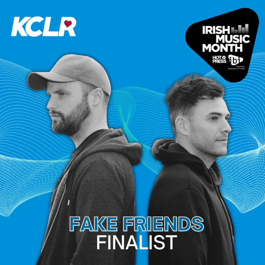 Fake Friends - Irish Music Month - New Local Hero Search 2023 KCLR Finalist