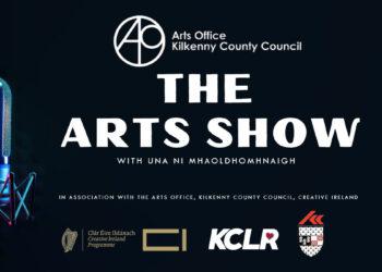 The Arts Show with Una Ni Mhaoldhomhnaigh. Tuesday 6 to 7pm on KCLR. Brought to you with thanks to Kilkenny County Council Arts Office and Creative Ireland.