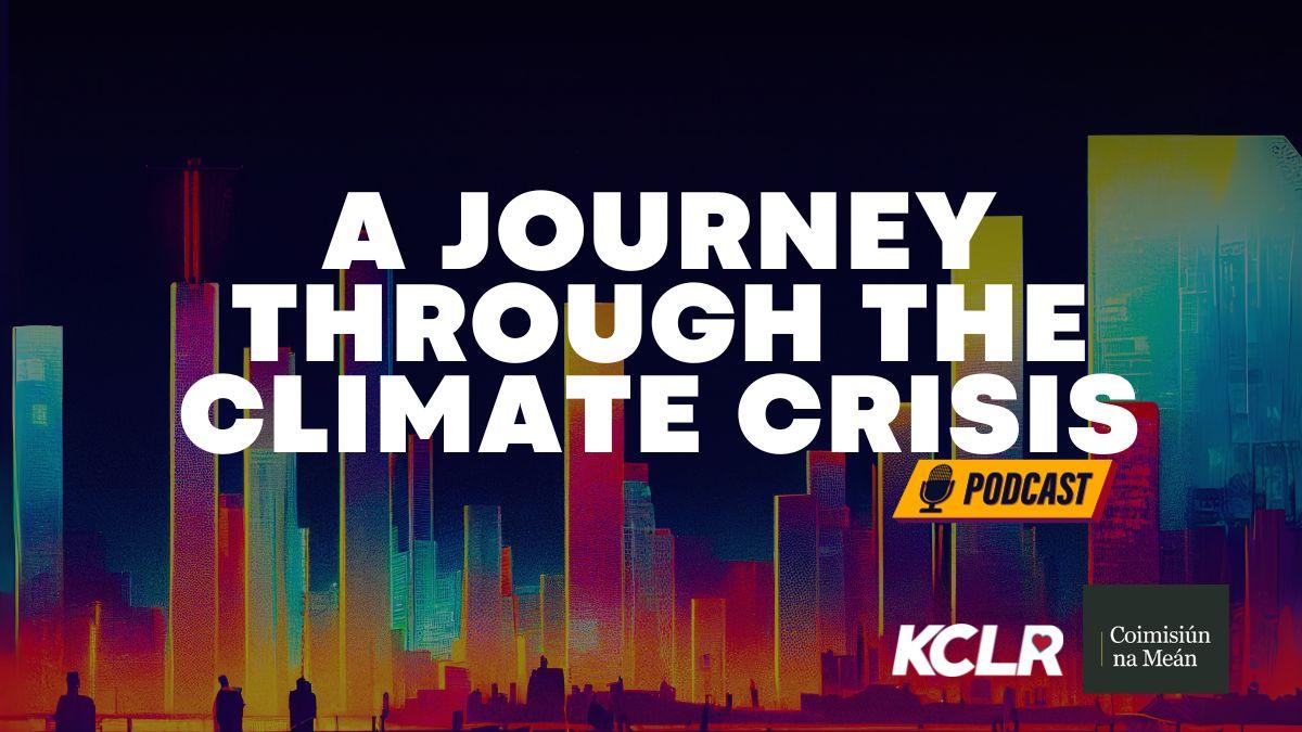 A Journey Through The Climate Crisis on KCLR