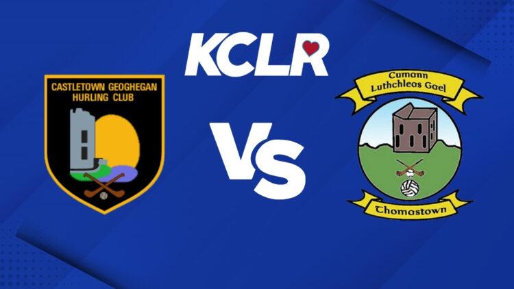 Live Sport: Castletown Geoghan vs Thomastown, AIB Leinster Club SHC