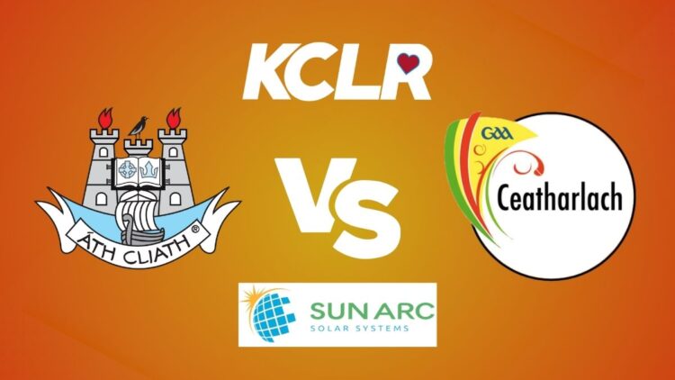 Dublin v Carlow, live on KCLR