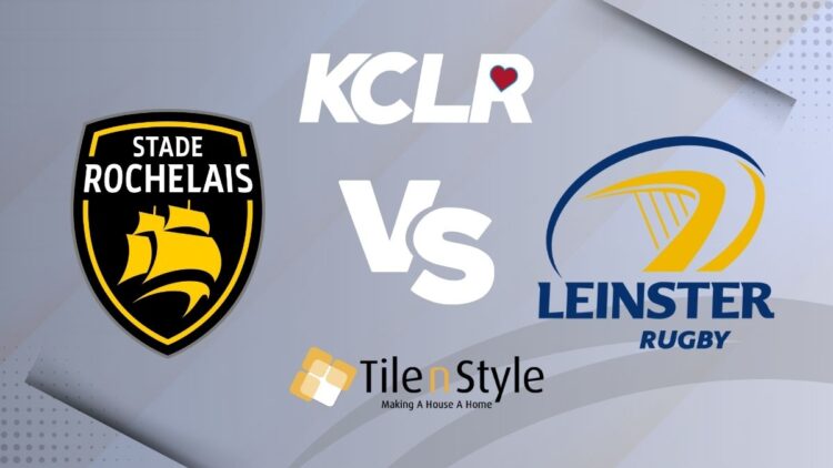 La Rochelle v Leinster, live on KCLR
