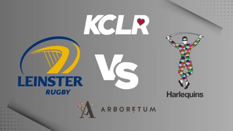 KCLR Sport: Leinster v Harlequins