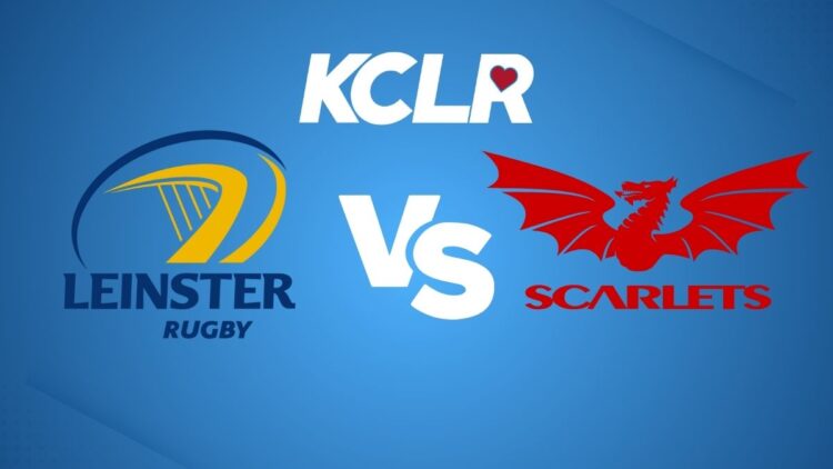 KCLR Rugby: Leinster v Scarelets
