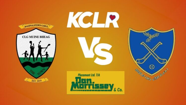 Bagenalstown Gaels v Ballinkillen on KCLR