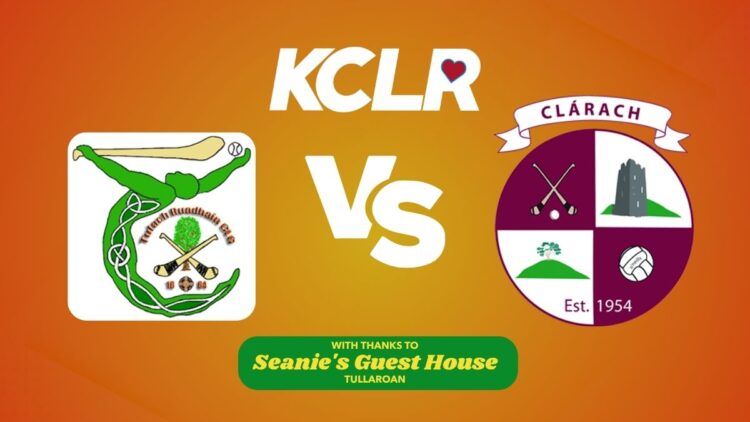 Tullaroan v Clara on KCLR