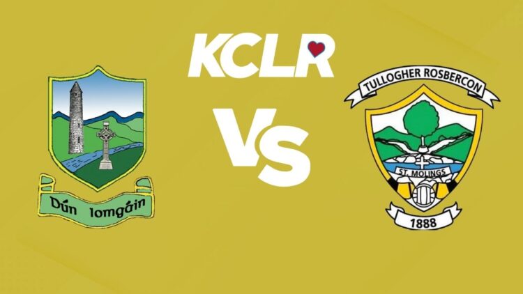 Dunnamaggin v Tullogher Rosbercon, live on KCLR