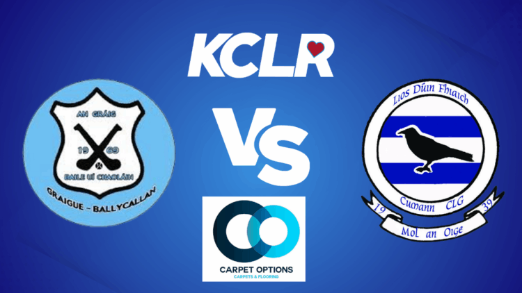 Live Hurling: Graigue Ballycallan v Lisdowney – St Canice’s Credit Union Kilkenny Senior Hurling Championship Relegation Final