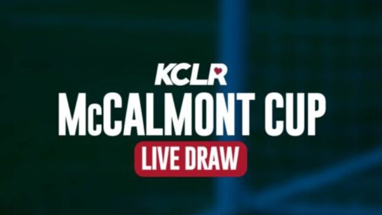 Draw Made for KCLR McCalmont Cup