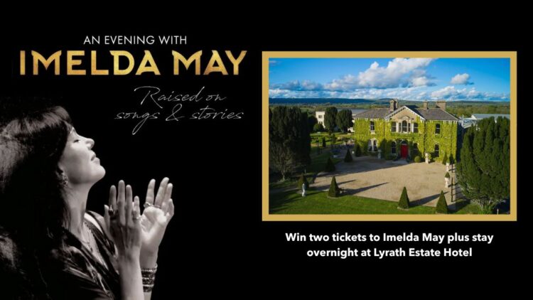 Win: Imelda May tickets and Lyrath Estate Hotel