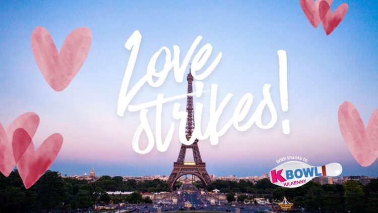 Love Strikes with Kbowl Kilkenny