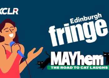 Edinburgh Fringe x MAYhem x KCLR